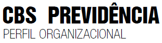 CBS Previdência - Perfil Organizacional